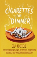 Cigarettes for Dinner B0FHKXM9KG Book Cover