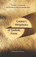 Cassirer's Metaphysics of Symbolic Forms: A Philosophical Commentary 0300083319 Book Cover