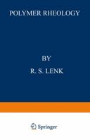 Polymer Rheology 9401096686 Book Cover