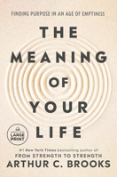 The Meaning of Your Life: Finding Purpose in an Age of Emptiness B0FHJTRDH1 Book Cover