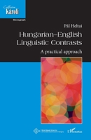 Hungarian-English Linguistic Contrasts: A practical approach (Collection Karoli) 2336405040 Book Cover
