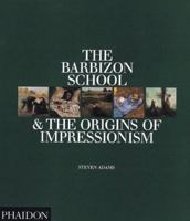 The Barbizon School & the Origins of Impressionism 0714836230 Book Cover