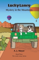 Mystery in the Mountains: Lucky Laney Series 1638213747 Book Cover