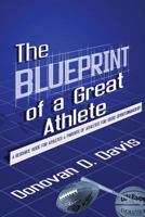 The Blueprint of a Great Athlete 0980239141 Book Cover