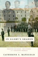 In Glory's Shadow: Shannon Faulkner, The Citadel, and a Changing America 0679767142 Book Cover