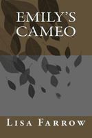 Emily's Cameo 1492744409 Book Cover