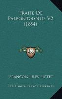 Traite De Paleontologie V2 (1854) 1160260931 Book Cover