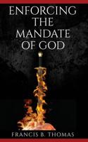 Enforcing the Mandate of God 1096640481 Book Cover