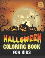 HALLOWEEN Coloring Book FOR KIDS,: For Boys,Girls,Toddlers,Creative Pages B08L2M67GF Book Cover