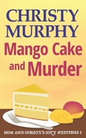 Mango Cake and Murder 1547005106 Book Cover
