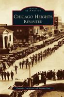 Chicago Heights Revisited 1531600840 Book Cover