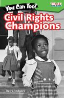 You Can Too! Civil Rights Champions 1425849709 Book Cover