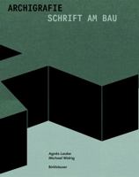Archigrafie: Schrift Am Bau 303560567X Book Cover