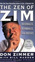 The Zen of Zim: Baseballs, Beanballs, and Bosses 0312334303 Book Cover