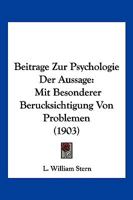 Beitrage Zur Psychologie Der Aussage: Mit Besonderer Berucksichtigung Von Problemen (1903) 1120512131 Book Cover