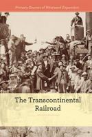 The Transcontinental Railroad 150262642X Book Cover