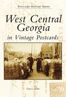 West Central Georgia in Vintage Postcards 0738568953 Book Cover