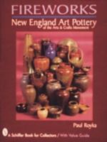 Fireworks: New England Art Pottery of the Arts and Crafts Movement (Schiffer Book for Collectors With Value Guide) 0887409881 Book Cover