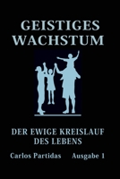 Geistiges Wachstum: Der Ewige Kreislauf Des Lebens B09KNCXDK1 Book Cover