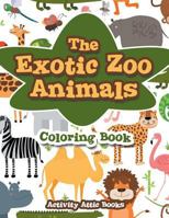The Exotic Zoo Animals Coloring Book 1683232062 Book Cover