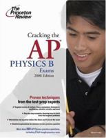 Cracking the AP Physics B Exam, 2008 Edition 0375428461 Book Cover