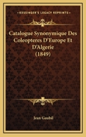 Catalogue Synonymique Des Cola(c)Opta]res D'Europe Et D'Alga(c)Rie 201344706X Book Cover