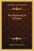 The Beginning of Wisdom 1596050586 Book Cover