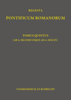 Regesta Pontificum Romanorum: Tomus Quintus (AB A. MLXXIII Usque Ad A. MXCIX) (Latin Edition) 3525302525 Book Cover