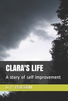CLARA'S LIFE: A story of self improvement B08F8BPPXN Book Cover