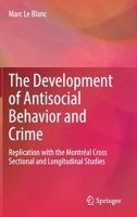 The Development of Antisocial Behavior and Crime: Replication with the Montreal Cross Sectional and Longitudinal Studies 3030684288 Book Cover