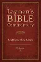 Layman's Bible Commentary Vol. 8: Matthew  Mark 1620297817 Book Cover