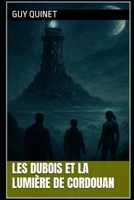 Les Dubois et la Lumière de Cordouan (French Edition) B0FHWCQF3B Book Cover