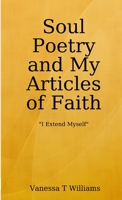 Soul Poetry and My Articles of Faith 110534648X Book Cover
