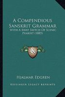 A Compendious Sanskrit Grammar 9353926157 Book Cover