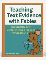 Teaching Text Evidence with Fables: Prove It with Fables: Mastering Inference, Theme, and Text Evidence B0F48WR42S Book Cover