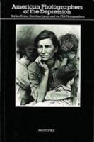 American Photographers of the Depression (Photofile S.) 050041081X Book Cover