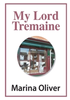 My Lord Tremaine 1326787861 Book Cover