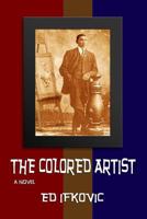 The Colored Artist 1494867346 Book Cover