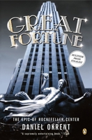 Great Fortune: The Epic of Rockefeller Center 0670031690 Book Cover