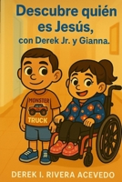 Descubriendo quien es Jesús con Derek Jr. Y Gianna (Spanish Edition) B0F9L7HLBC Book Cover