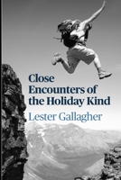 Close Encounters of the Holiday kind: Humorous Holiday Adventures B0C2S719QZ Book Cover