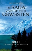 De Saga van de vier gewesten: Boek I: De magische bloedsteen 3991318873 Book Cover