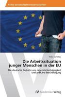 Die Arbeitssituation Junger Menschen in Der Eu 3639629450 Book Cover