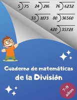Cuaderno de matemáticas de la división, 7-9 años: Más de 1600 divisiones con y sin restos; ejercicios de matemáticas; tabla de multiplicar incluida; libro de actividades. 1804124125 Book Cover