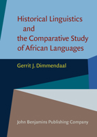 Historical Linguistics and the Comparative Study of African Languages 9027211795 Book Cover
