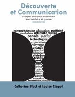 Découverte et Communication, deuxième édition: Français oral pour les niveaux intermédiaire et avancé 1551303787 Book Cover