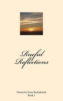 Rueful Reflections: Book 1 1540390985 Book Cover