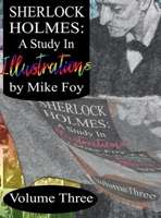 Sherlock Holmes - A Study in Illustrations - Volume 3 1804240648 Book Cover