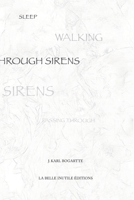Sleepwalking Through Sirens 1387708848 Book Cover