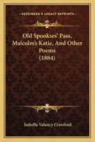 Old Spookses's Pass, Malcolm's Katie, and Other Poems 1166977153 Book Cover
